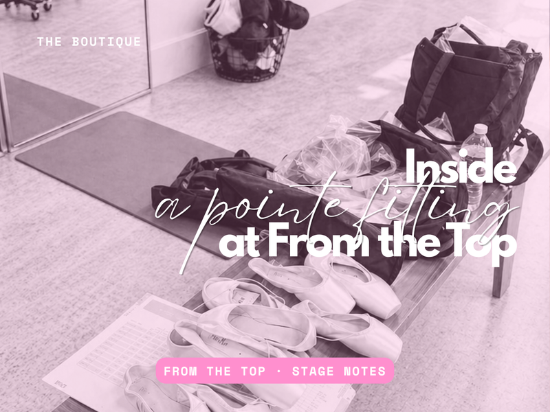Inside a Pointe Fitting at From the Top